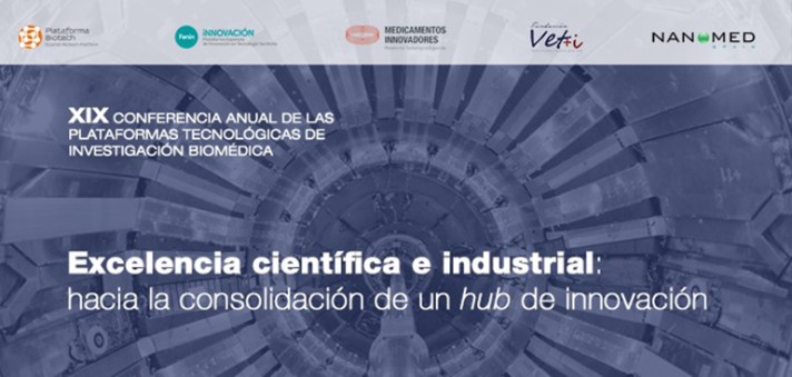 XIX Conferencia Anual de las Plataformas Tecnológicas de Investigación Biomédica