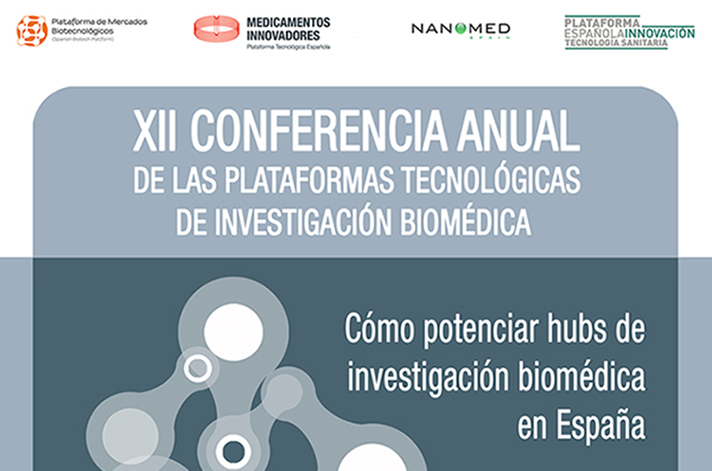 XII Conferencia Anual de las Plataformas Tecnológicas de Investigación Biomédica