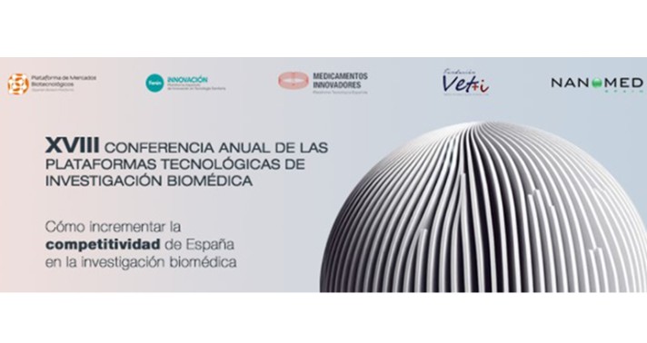 XVIII Conferencia Anual de las Plataformas Tecnológicas de Investigación Biomédica
