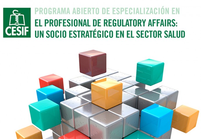 Programa Abierto de Especialización El Profesional de Regulatory Affairs: un Socio Estratégico en el Sector Salud