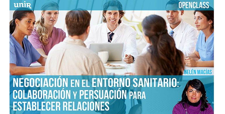 Openclass “Negociación en el entorno sanitario: colaboración y persuasión para establecer relaciones”