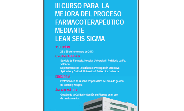 El III Curso para la Mejora del Proceso Farmacoterapéutico mediante Lean Seis Sigma tendrá lugar del 26 al 29 de noviembre
