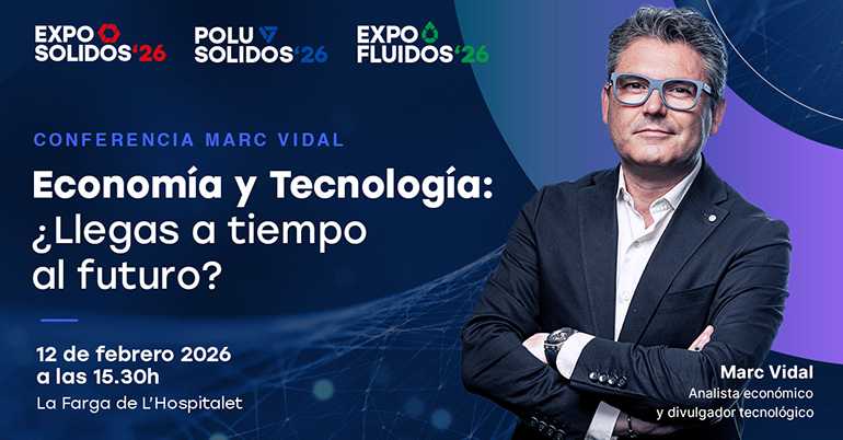 Marc Vidal nos invitará a reflexionar sobre nuevas tecnologías en EXPOSOLIDOS, POLUSOLIDOS y EXPOFLUIDOS 2026 con su ponencia: “Economía y Tecnología: ¿Llegas a tiempo al futuro?”