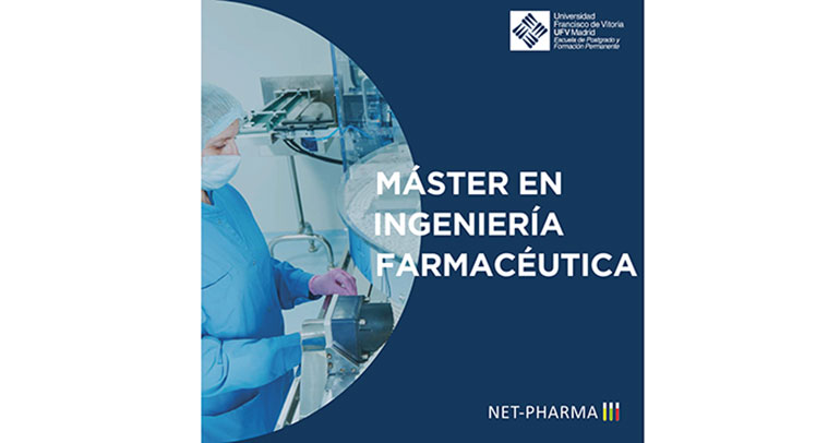 En enero de 2022 comenzará la 2ª edición del Máster en Ingeniería Farmacéutica