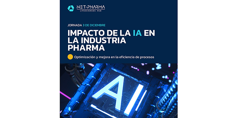 Net Pharma reúne a expertos internacionales para analizar el impacto de la IA en la industria farmacéutica