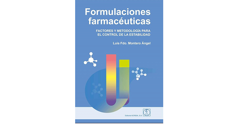 Montero Ángel publica una obra sobre formulaciones farmacéuticas