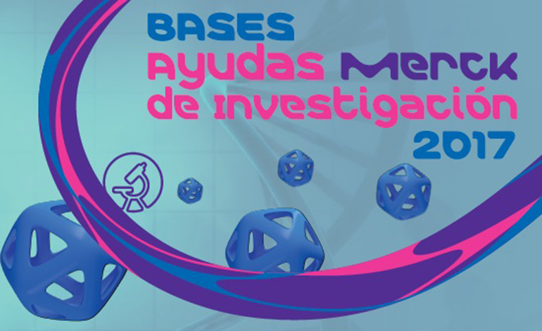 Abierta la convocatoria de las Ayudas Merck de Investigación 2017