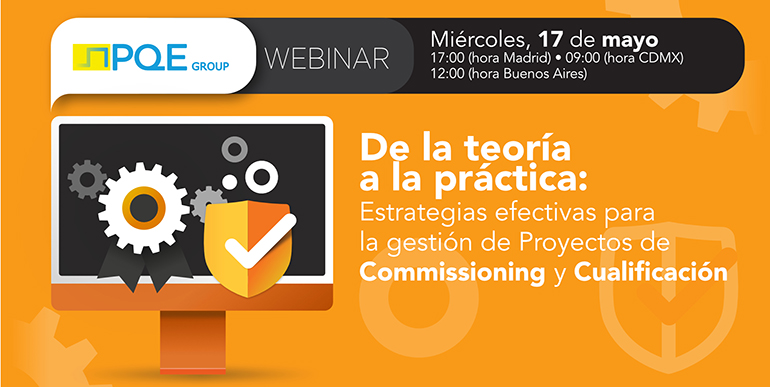 Webinar Gratuito: De la teoría a la práctica: Estrategias efectivas para la gestión de Proyectos de Commissioning y Cualificación