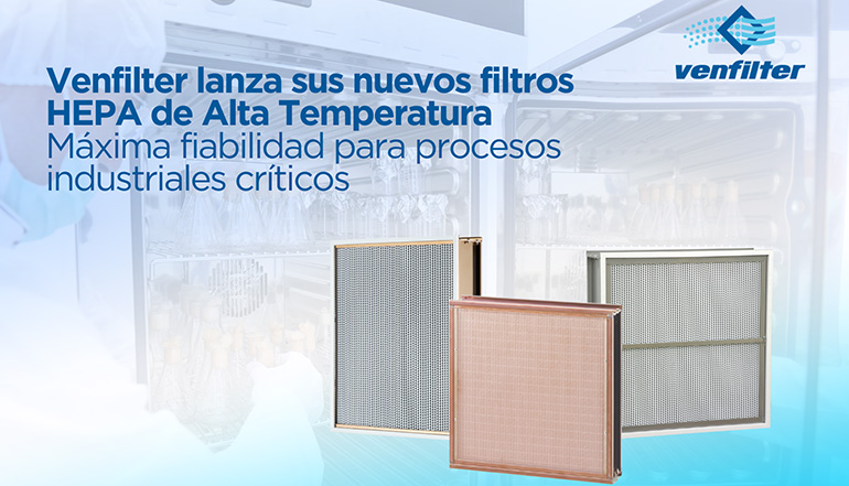 Filtros HEPA de alta temperatura para procesos industriales críticos